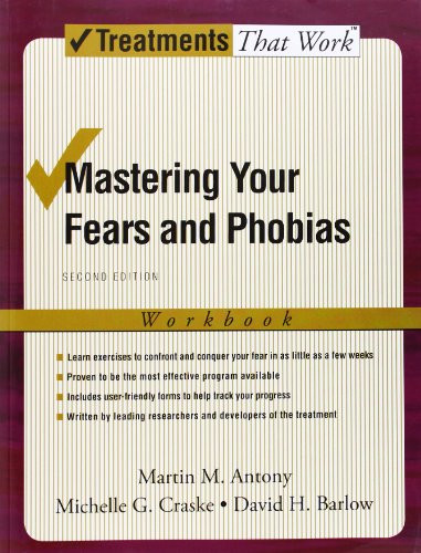 Mastering Your Fears and Phobias: Workbook