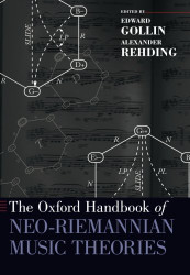 Oxford Handbook of Neo-Riemannian Music Theories