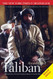 Taliban: Militant Islam Oil and Fundamentalism in Central Asia