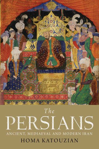 Persians: Ancient Mediaeval and Modern Iran