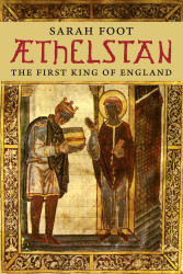 Aethelstan: The First King of England
