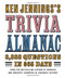 Ken Jennings's Trivia Almanac: 8 888 Questions in 365 Days