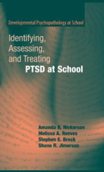 Identifying Assessing and Treating Ptsd At School