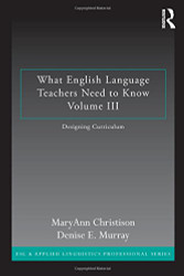 What English Language Teachers Need to Know Volume III