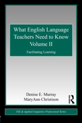 What English Language Teachers Need to Know Volume II