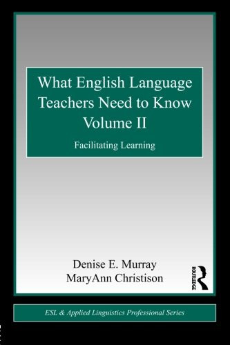 What English Language Teachers Need to Know Volume II