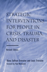 Strategic Interventions for People in Crisis Trauma and Disaster
