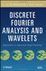 Discrete Fourier Analysis and Wavelets