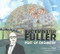 Buckminster Fuller: Poet of Geometry