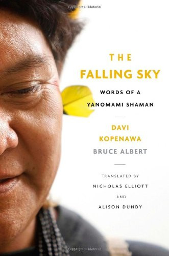 Falling Sky: Words of a Yanomami Shaman