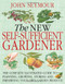 New Self-Sufficient Gardener by Seymour John
