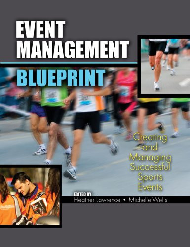 Event Management Blueprint: Creating and Managing Successful Sports Events  - by Heather Lawrence