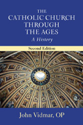 Catholic Church through the Ages The: A History