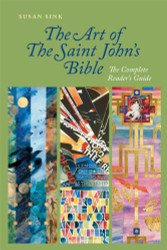 Art of The Saint John's Bible: The Complete Reader's Guide