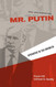 Mr. Putin: Operative in the Kremlin