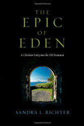 Epic of Eden: A Christian Entry into the Old Testament