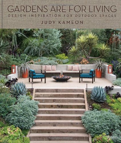 Gardens Are For Living: Design Inspiration for Outdoor Spaces