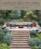 Gardens Are For Living: Design Inspiration for Outdoor Spaces