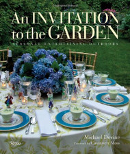 Invitation to the Garden: Seasonal Entertaining Outdoors