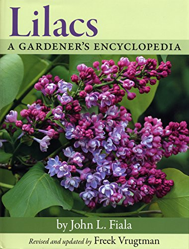 Lilacs: A Gardener's Encyclopedia