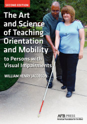 Art and Science of Teaching Orientation and Mobility to Persons