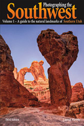 Photographing the Southwest Vol.1: Southern Utah