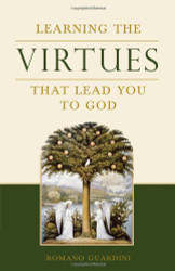 Learning the Virtues: That Lead You to God