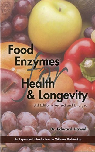 Food Enzymes for Health and Longevity: Revised and Enlarged