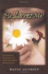 He Loves Me! Learning to Live in the Father's Affection