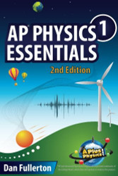 AP Physics 1 Essentials: An APlusPhysics Guide