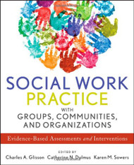 Social Work Practice with Groups Communities and Organizations