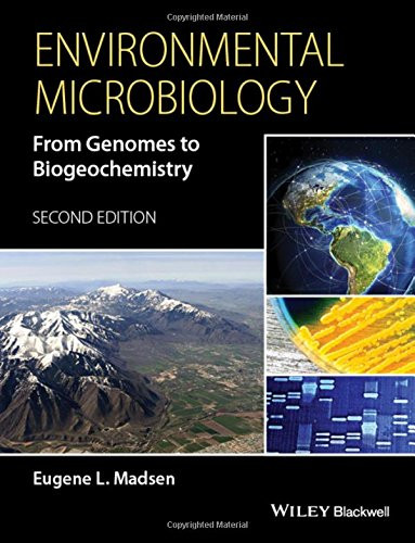 Environmental Microbiology: From Genomes to Biogeochemistry
