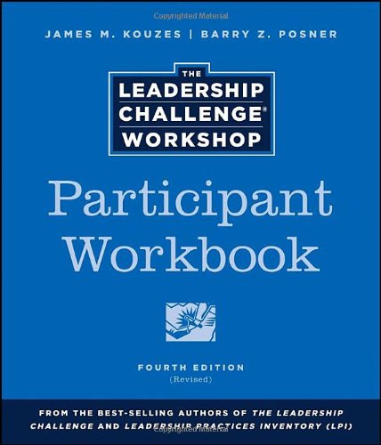 Leadership Challenge Workshop Participant's Workbook by Kouzes James M.