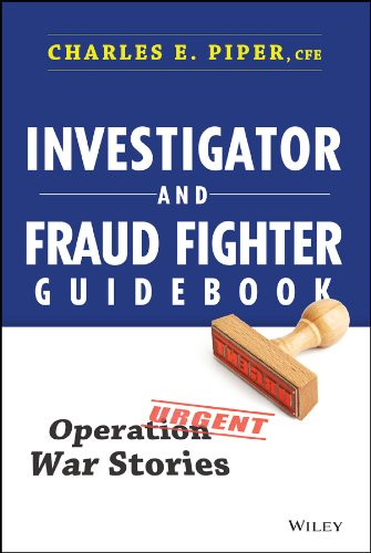 Investigator and Fraud Fighter Guidebook: Operation War Stories