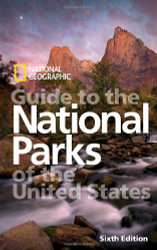 National Geographic Guide to National Parks of the United States