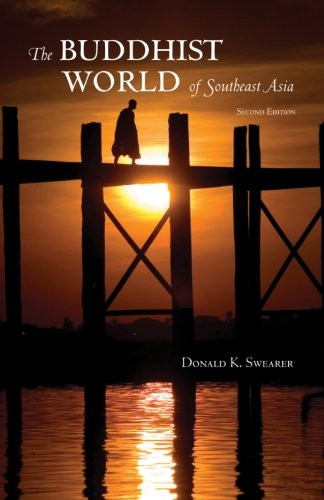 Buddhist World Of Southeast Asia by Swearer Donald K.