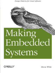 Making Embedded Systems: Design Patterns for Great Software