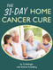 31-Day Home Cancer Cure