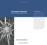 Systematic Theology: The Doctrine of God Volume 1