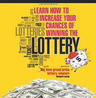 Learn How To Increase Your Chances of Winning The Lottery