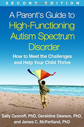 Parent's Guide to High-Functioning Autism Spectrum Disorder