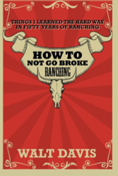 How to Not go Broke Ranching