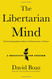 Libertarian Mind: A Manifesto for Freedom