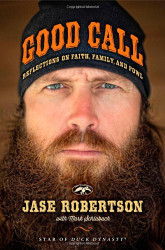 Good Call: Reflections on Faith Family and Fowl