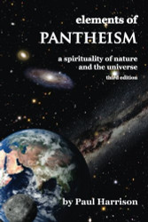 Elements of Pantheism: A Spirituality of Nature and the Universe