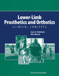 Lower-Limb Prosthetics And Orthotics by Joan Edelstein