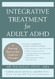 Integrative Treatment for Adult ADHD