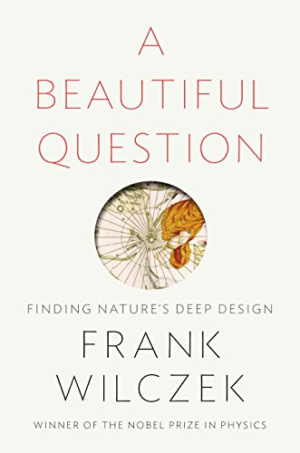 Beautiful Question: Finding Nature's Deep Design