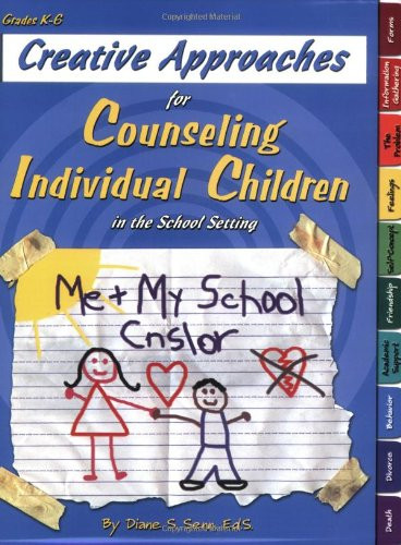Creative Approaches for Counseling Individual Children in the School Setting book with CD