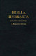 Biblia Hebraica Stuttgartensia: A Reader's Edition